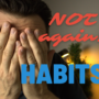 HABITS Lead to This - A Quick Tip Guide